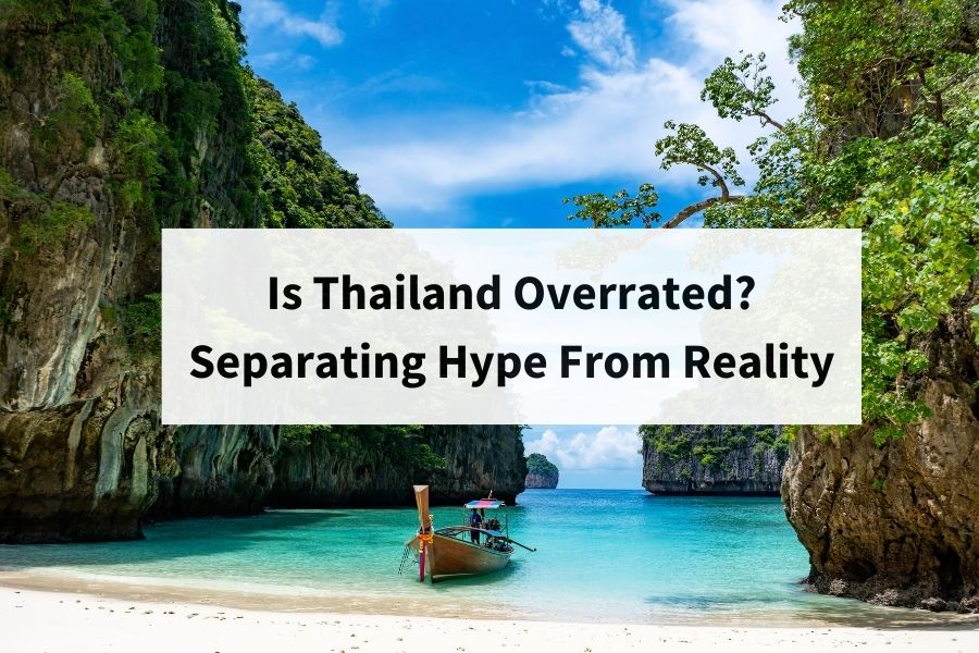 Is Thailand Overrated